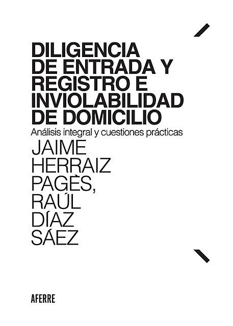 Diligencia de entrada y registro e inviolabilidad de domicilio, Jaime Herraiz Pagès, Raúl Díaz Sáez