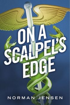 On a Scalpel`s Edge, Norman Jensen