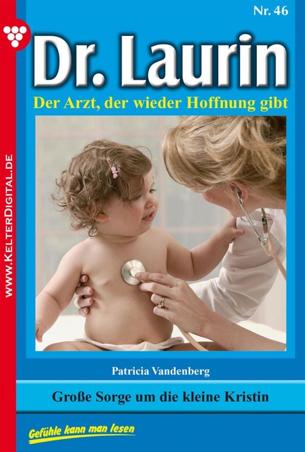 Dr. Laurin Classic 46 – Arztroman, Patricia Vandenberg
