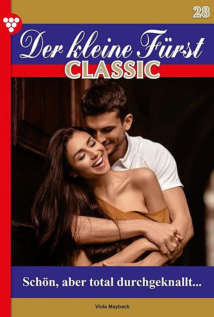 Der kleine Fürst Classic 28 – Adelsroman, Viola Maybach