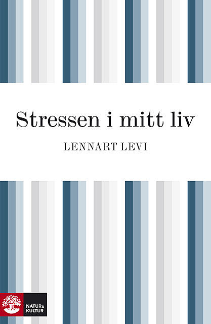 Stressen i mitt liv, Lennart Levi
