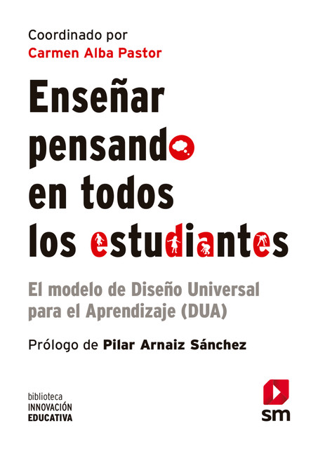 Enseñar pensando en todos los estudiantes, Carmen Alba Pastor, Daniel Losada-Iglesias, Ester Caparrós-Martín, Fátima Romera-Hiniesta, Guadalupe Hernández-Portero, Héctor Galindo-Domínguez, Irene García-Lázaro, Irene Martínez-Martín, José Manuel S, María Martina Silva-Laguardia, Ángela López-Gracia