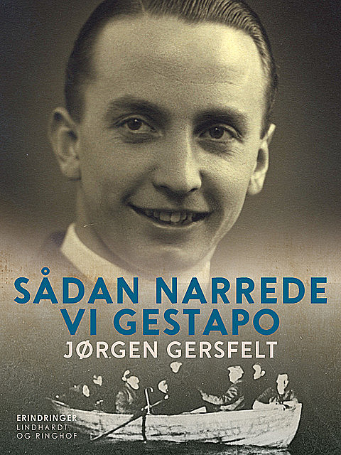 Sådan narrede vi Gestapo, Jørgen Gersfelt