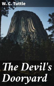 The Devil's Dooryard, W.C. Tuttle