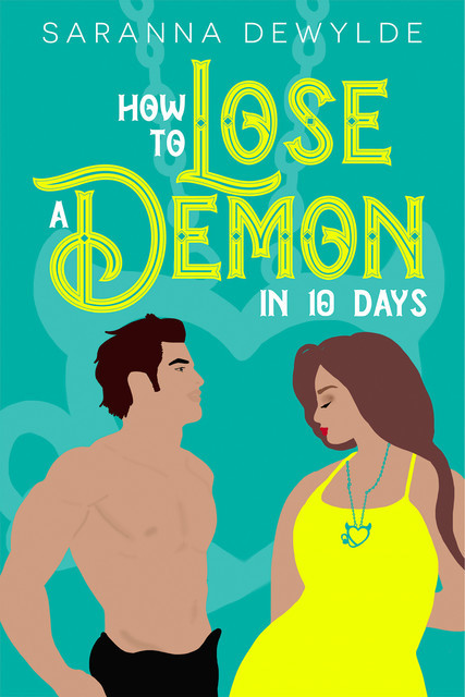 How to Lose a Demon in 10 Days, Saranna DeWylde