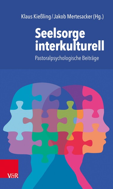 Seelsorge interkulturell, Klaus Kießling, Franz-Josef Bode, Ottmar Fuchs, Agnes Lanfermann, Jakob Mertesacker, Lisa Straßberger, Martin Kempen, Peter Claver Narh, Rebecca Marie Hafner, Tobias Keßler, Ulrike Elsdörfer