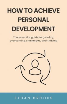 How to Achieve Personal Development, Ethan Brooks