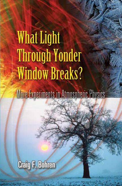 What Light Through Yonder Window Breaks?, Craig Bohren