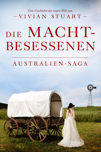 Die Machtbesessenen – Australien-Saga 12, Vivian Stuart