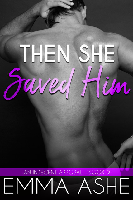 Then She Saved Him, Emma Ashe