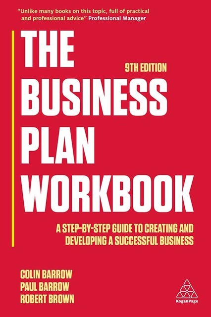 The Business Plan Workbook, Colin Barrow, Robert Brown, Paul Barrow