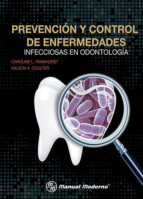 Prevención y control de enfermedades infecciosas en odontología, Caroline L. Pankhurst, Wilson A. Coulter