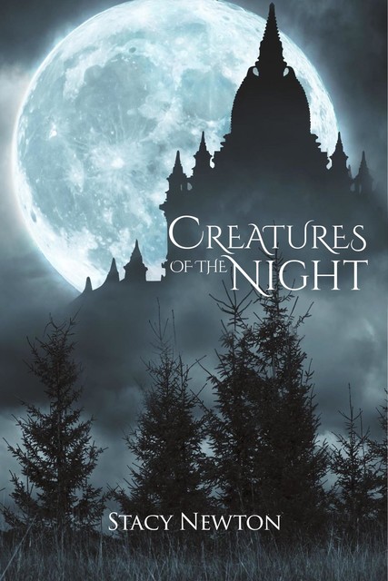 Creatures of the Night, Stacy Newton