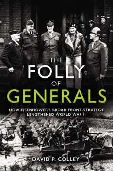 The Folly of Generals, David Colley