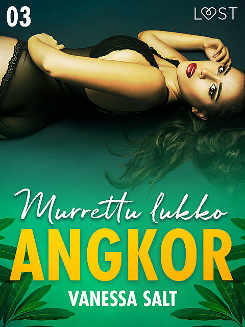 Angkor 3: Murrettu lukko – eroottinen novelli, Vanessa Salt