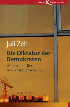 Die Diktatur der Demokraten, Juli Zeh