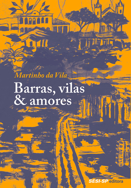 Barras, vilas & amores, Martinho da Vila