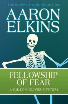 Fellowship of Fear, Aaron Elkins