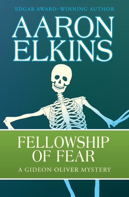 Fellowship of Fear, Aaron Elkins