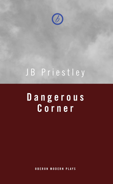 Dangerous Corner, JB Priestley