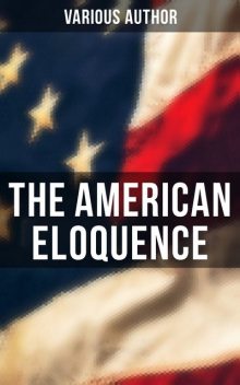 The American Eloquence, Various Author