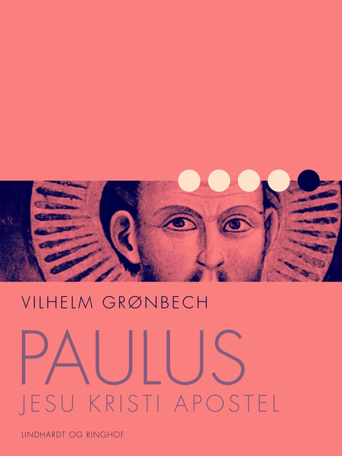 Paulus, Jesu Kristi Apostel, Vilhelm Grønbech