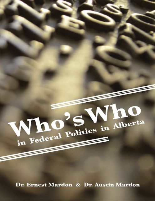Who's Who In Federal Politics In Alberta, Austin Mardon, Ernest Mardon