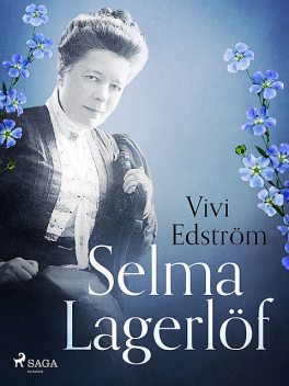 Selma Lagerlöf och Strindberg, Vivi Edström