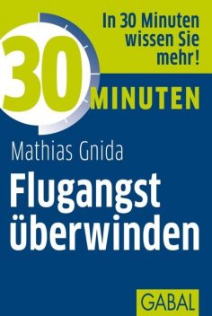30 Minuten Flugangst überwinden, Mathias Gnida