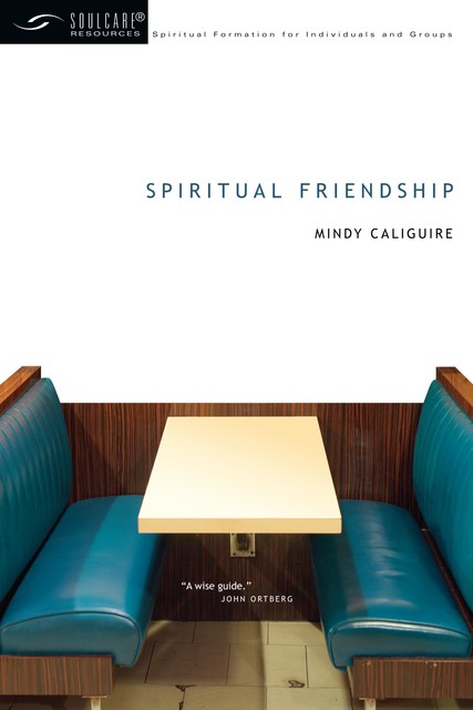 Spiritual Friendship, Mindy Caliguire