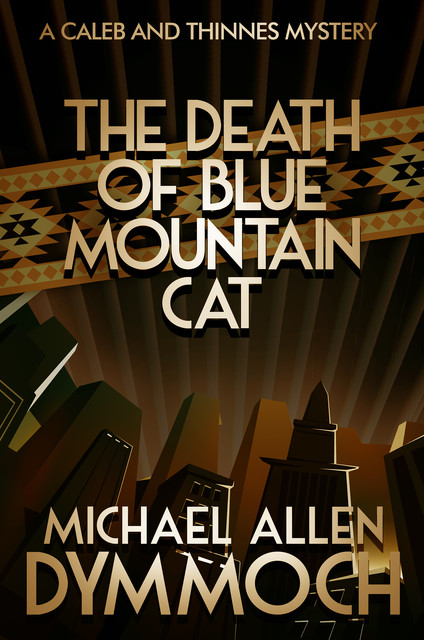 The Death of Blue Mountain Cat, Michael Allen Dymmoch