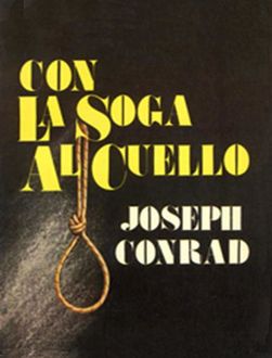 Con la soga al cuello, Joseph Conrad