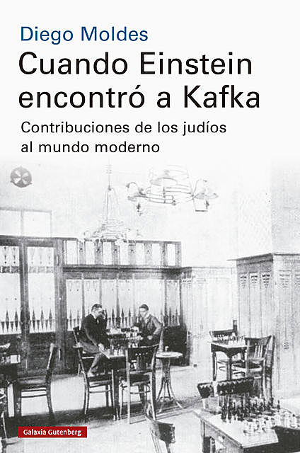 Cuando Einstein encontró a Kafka, Diego Moldes