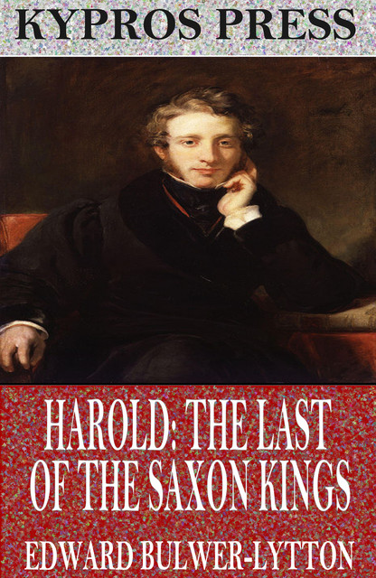 Harold: The Last of the Saxon Kings, Edward Bulwer-Lytton