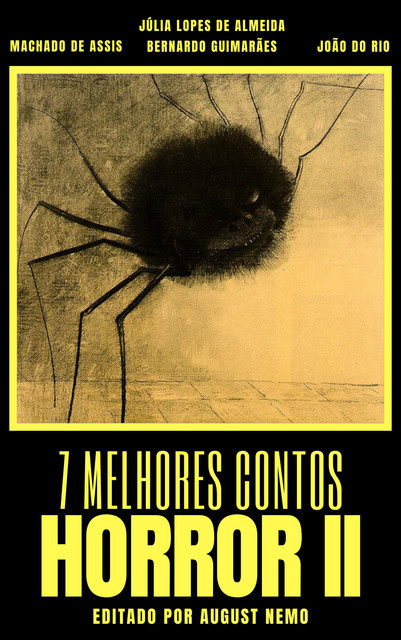 7 melhores contos – Horror II, Machado De Assis, Álvares de Azevedo, Júlia Lopes de Almeida, August Nemo, João do Rio