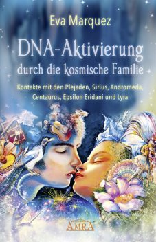 DNA-Aktivierung durch die kosmische Familie, Eva Marquez