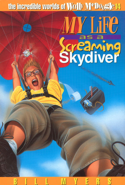 My Life as a Screaming Skydiver, Bill Myers