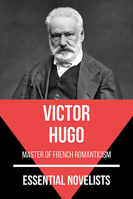 Essential Novelists – Victor Hugo, Victor Hugo, August Nemo