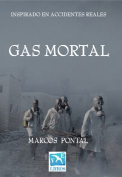 Gas Mortal, Marcos Pontal