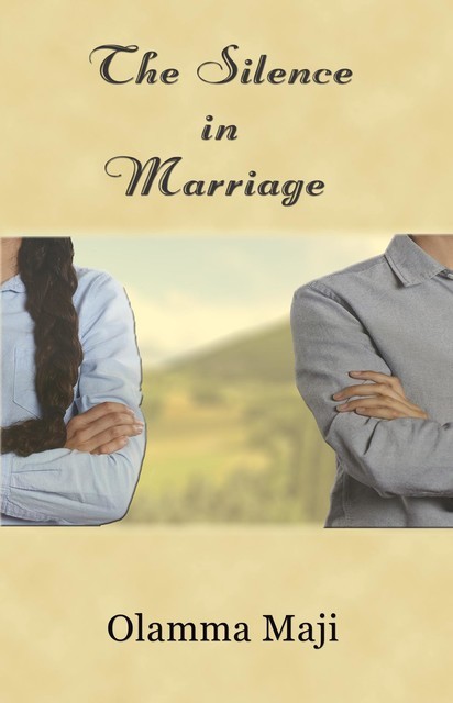 The Silence in Marriage, Olamma Maji