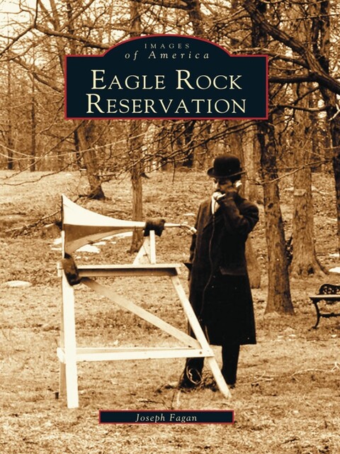 Eagle Rock Reservation, Joseph Fagan
