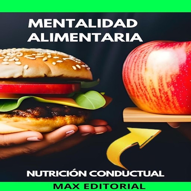 Mentalidad Alimentaria, Max Editorial