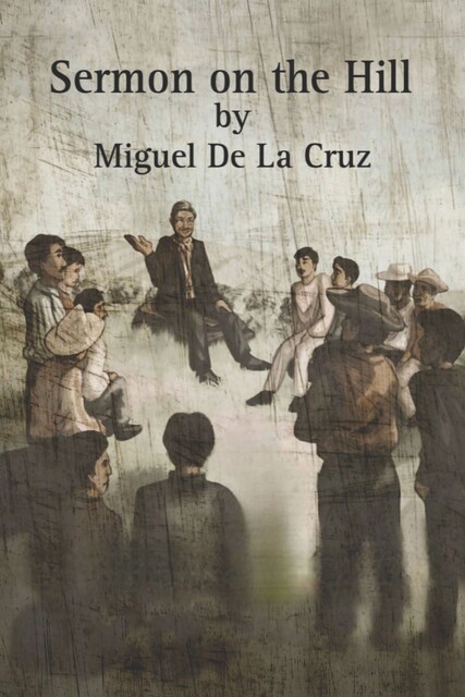 Sermon on the Hill, Miguel De La Cruz