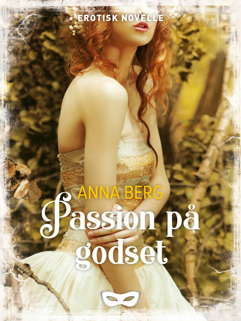 Passion på godset, Anna Berg