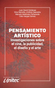 Pensamiento artístico, Cielo Vargas, Gina Marcella Jiménez Saavedra, Juan David Cárdenas, Marcelo Meléndez