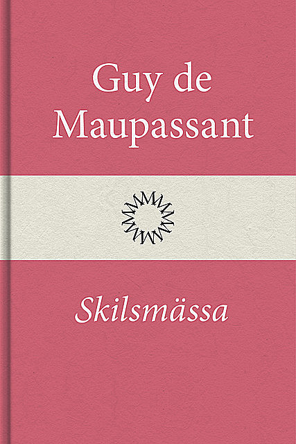 Skilsmässa, Guy de Maupassant