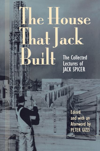 The House That Jack Built, Jack Spicer