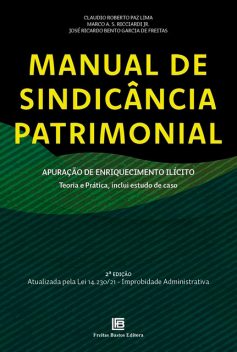 Manual de Sindicânca Patrimonial, CLAUDIO ROBERTO PAZ LIMA, JOSÉ RICARDO BENTO GARCIA DE FREITAS, Marco A.S. Ricciardi Jr