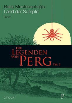 Die Legenden von Perg 3 – Land der Sümpfe, Baris Müstecaplioglu