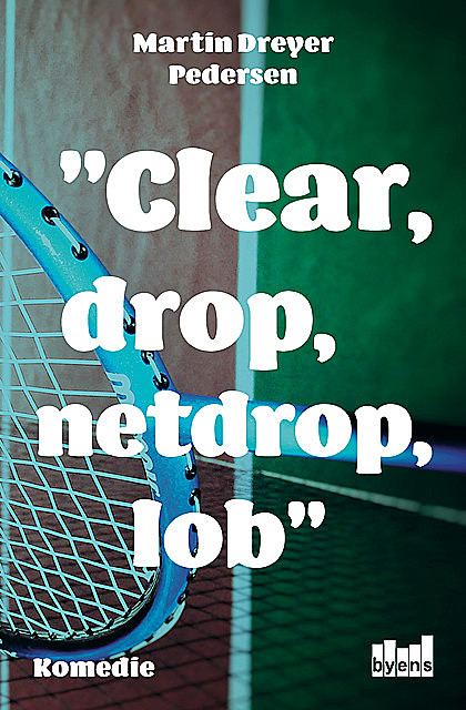 Clear drop netdrob lob, Martin Dreyer Pedersen